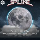 Spline - Always Be Around