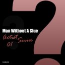 Man Without A Clue - Just Listen