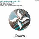 Soundsperale, Bruno Motta Ft. Ruslan Tishenko - My Reboot (Di Mora, Lian Extended Remix)