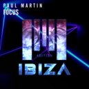 Paul Martin - Focus (Original Mix)