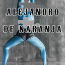 Alejandro - De Naranja