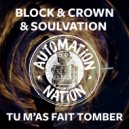 Block & Crown feat. Soulvation - Tu M'as Fait Tomber