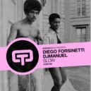 Diego Forsinetti & DjManuel - Slow