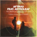 Aftruu; Astroleaf - I've Been Letting Go Of You