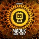 Maduk - Back To Life