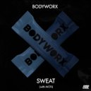 BODYWORX & MOTi - Sweat