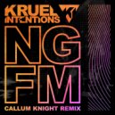 Kruel Intentions - NGFM