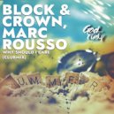 Block & Crown, Marc Rousso - Why Should I Care