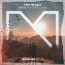 Time To Talk feat. Laila - Know It All