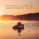 Mike Perry feat. Forgét Mej - Midnight Sun