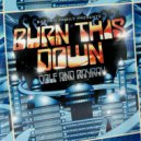 DOLF & RayRay - Burn This Down
