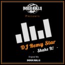 DJ Remy Star - Shake It! (Radio Edit)