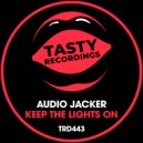 Audio Jacker - Keep The Lights On