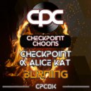 Checkpoint & Alice Kat - Burning