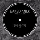 Baked Milk - Opium (Original Mix)