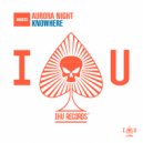 Aurora Night - Knowhere (Extended Mix)