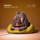 Banzoli - That Tip