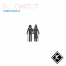 DJ Chadut - A Dream Master