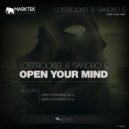 LostRocket, Sandro S - Open Your Mind