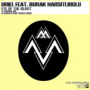 Uriel Feat. Burak Harsitlioglu - Eye Of The Heart