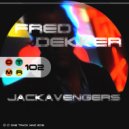 Fred Dekker - Jackavengers (Original Mix)