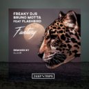Freaky DJs, Bruno Motta, Flashbird - Fantasy