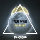 TiM TASTE - Big Fluff