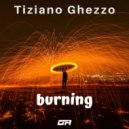 Tiziano Ghezzo - Burning