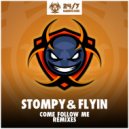 Stompy & Flyin Feat Jess - Come Follow Me