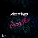 Acynd - Breathe (Original Mix)
