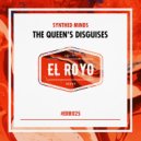 Synthed Minds - The Queen\'s Disguises (Original Mix)