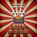 Oleg Suhov & Arrival project - We Never Put any Fake Stereo (2020 Remix Andrey Loud & Oleg Suhov)