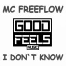 MC Freeflow - I Don't Know