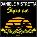 Daniele Mistretta - Show Me