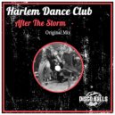 Harlem Dance Club - After The Storm