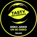 Disko Junkie - Oh So Disko
