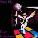 Peter Ellis - Disco Downtown