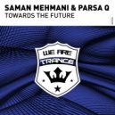Saman Mehmani & Parsa Q - Towards The Future