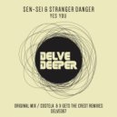 SEN - SEI & Stranger Danger - YES YOU