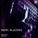 RenKen - Dark Glasses