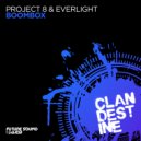Project 8 & EverLight - Boombox