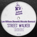 Lee Wilson, Bonetti, Niccolo Barozzi - Street Walker (Dub Mix)