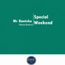 Mr Rantsho - Special Weekend