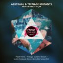 Abstraal & Teenage Mutants - Broken Smiles (Justin Cholewski Remix)