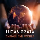Lucas Prata - Change The World