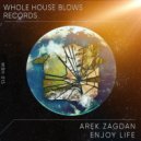 Arek Zagdan - Enjoy Life (Original Mix)