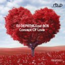 DJ DEPATH & Xavi BCN - Concept Of Love (Daniel Seven Remix)