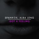 Spankox & Alba Leng - Got a Feeling