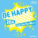 204 feat. Zoe VanWest - Be Happy (Fracus&Darwin Remix)