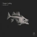 Sugar Lobby - Another Time Another Space